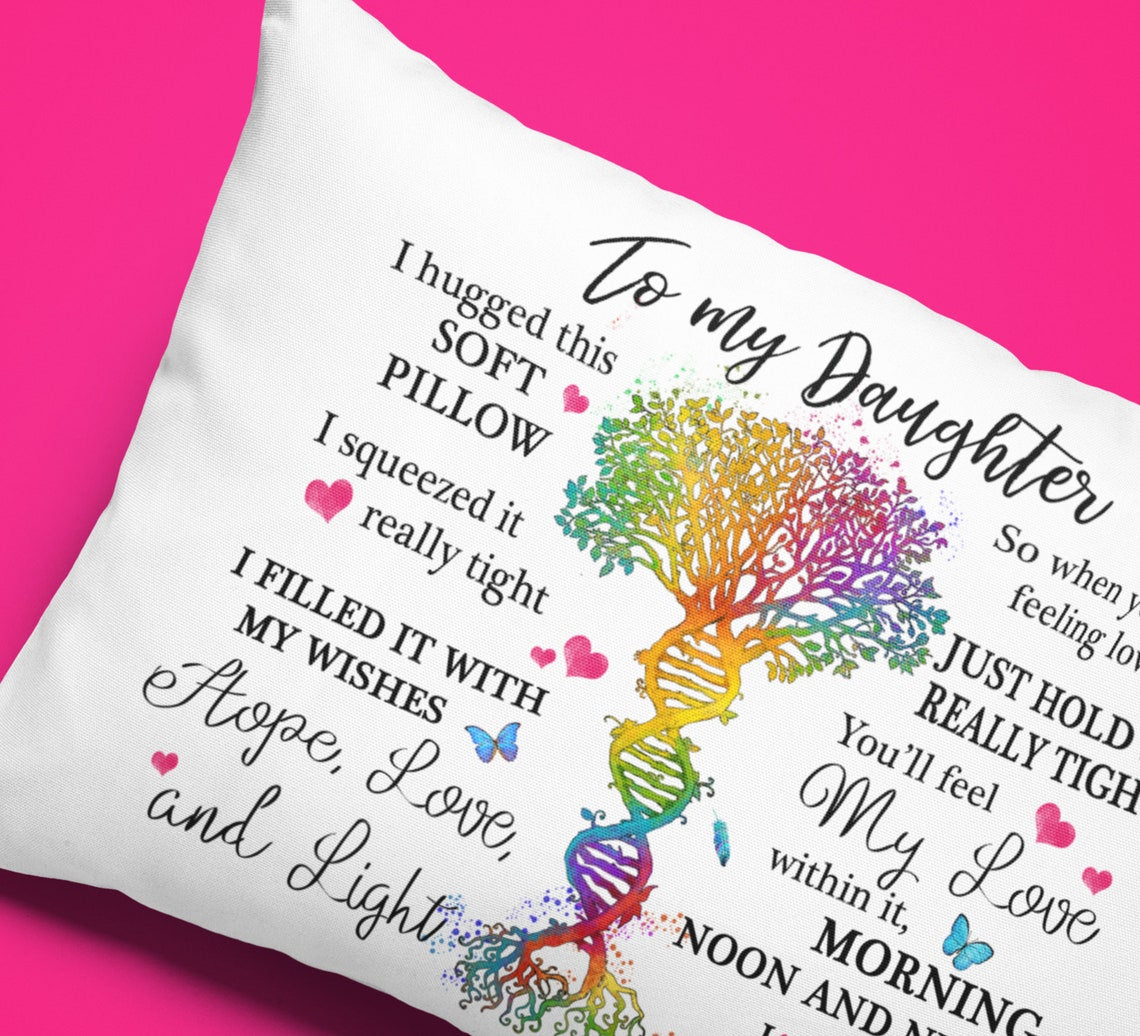 To My Daughter - Just Hold It Really Tight - Pillowcase