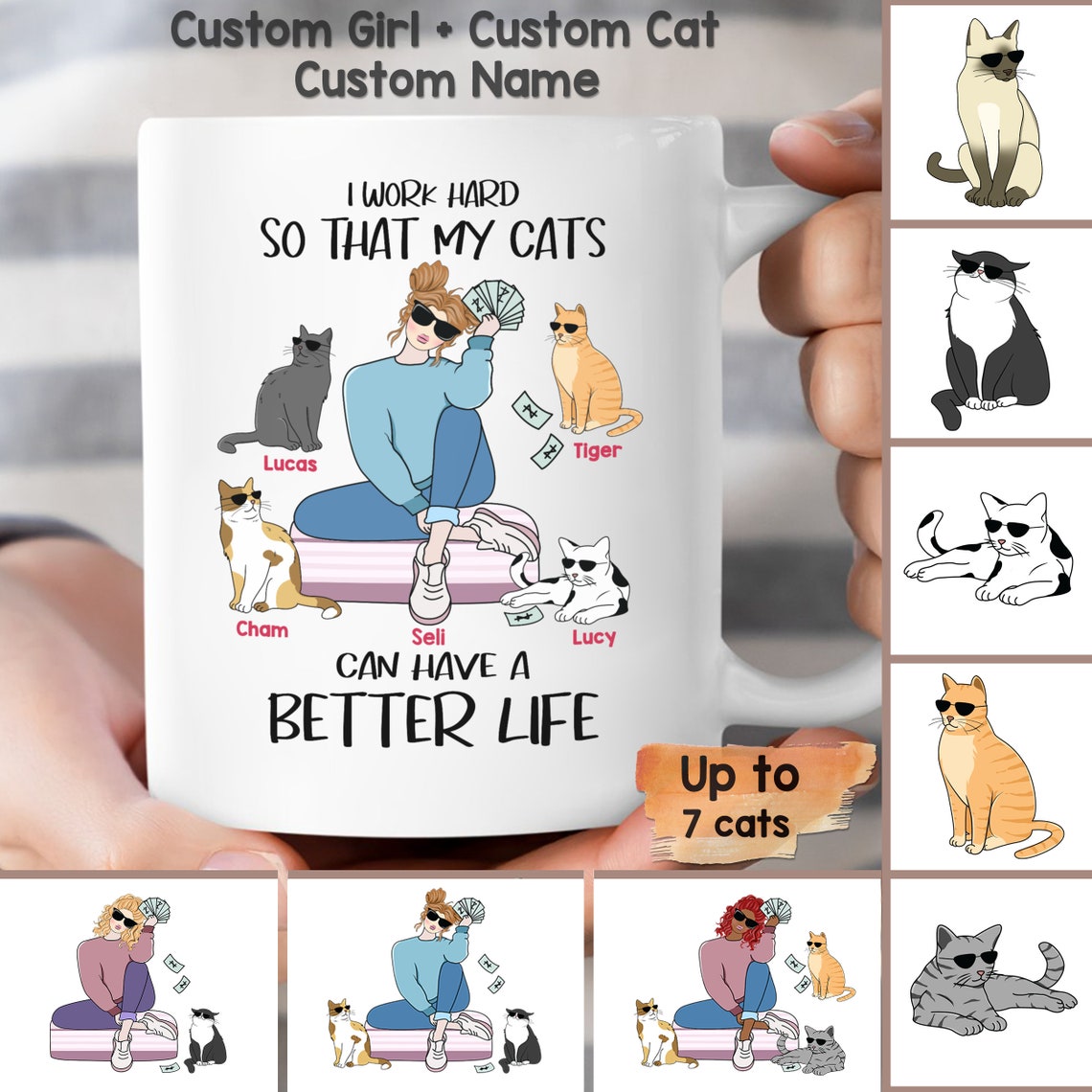 I Work Hard So That My Cats Can Have A Better Life - Personalized Custom Mug